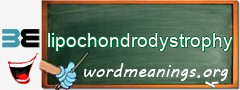 WordMeaning blackboard for lipochondrodystrophy